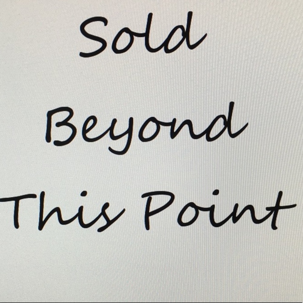 Everything Beyond This Has Been Sold 🌻